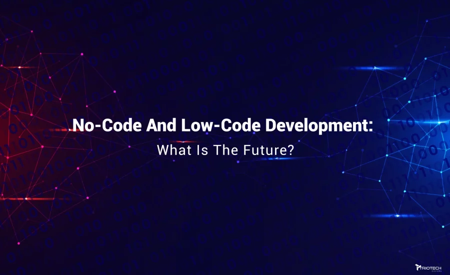 No-Code And Low-Code Development