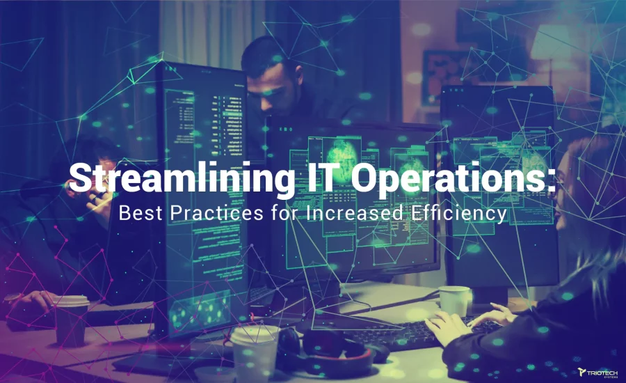 Streamlining IT operations