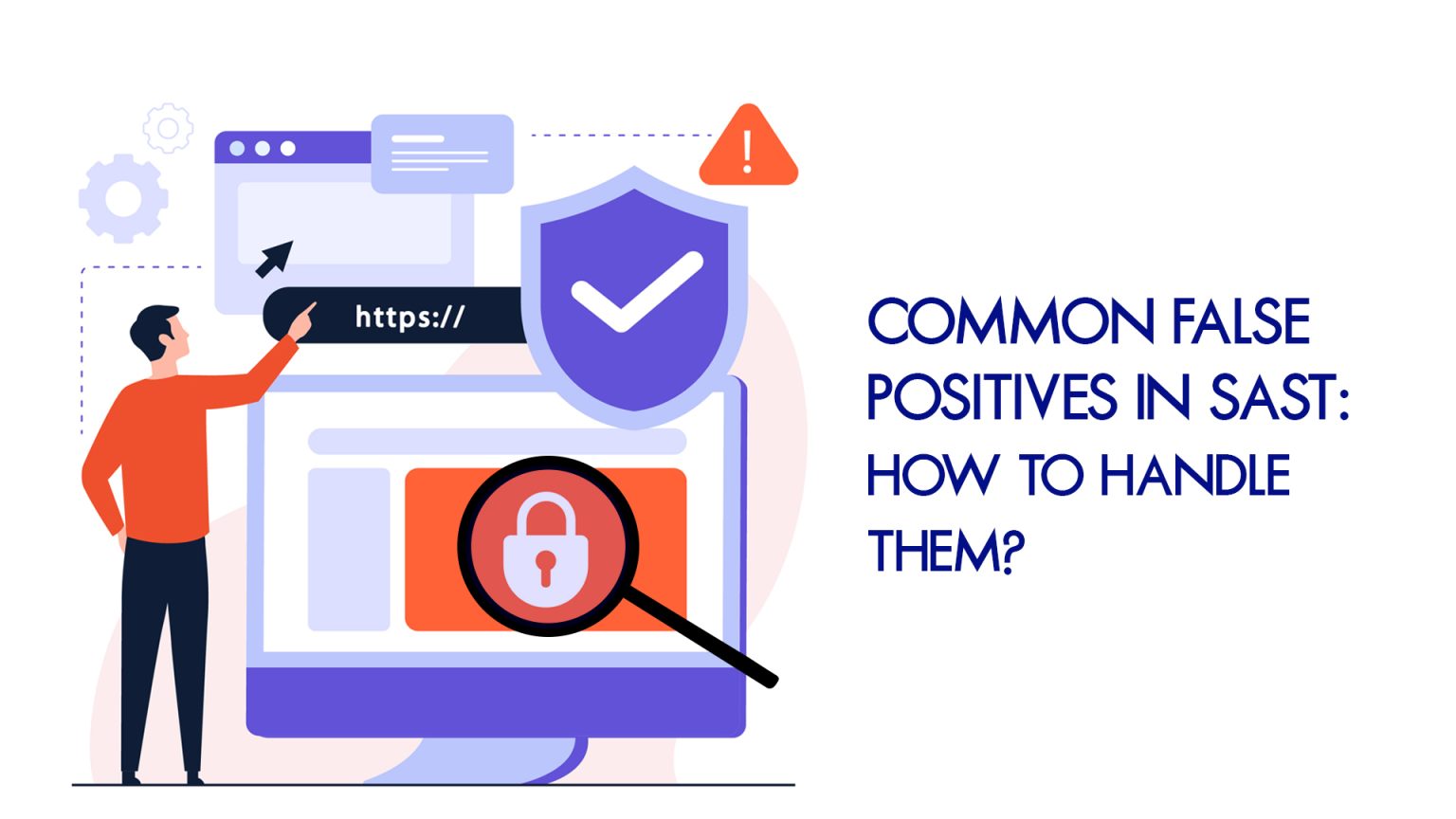 Common False Positives in SAST: How to Handle Them?