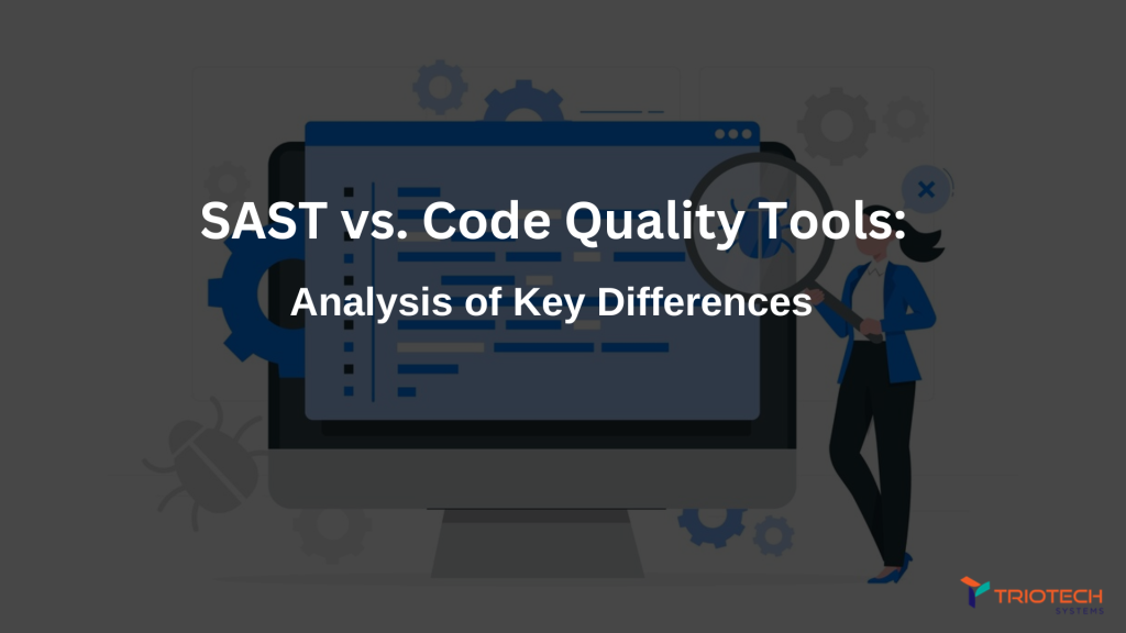SAST vs. Code Quality Tools: Analysis of Key Differences