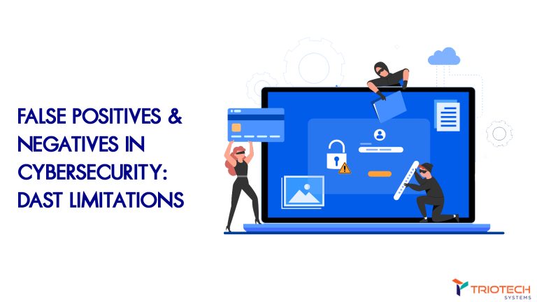 False Positives & Negatives in Cybersecurity: DAST Limitations
