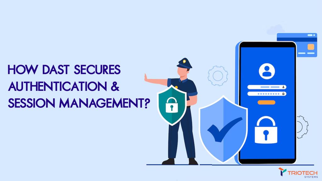 How-DAST-Secures-Authentication-Session-Management