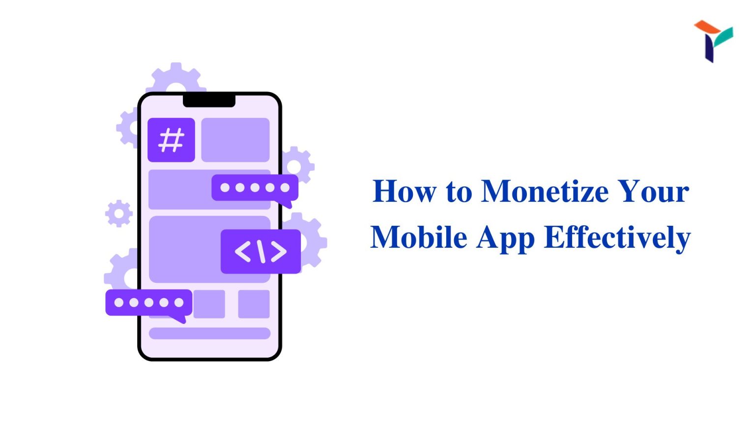 How to Monetize Your Mobile App Effectively - TRIOTECH SYSTEMS
